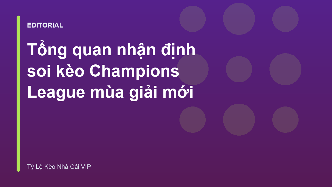 Soi kèo Champions League mùa giải mới